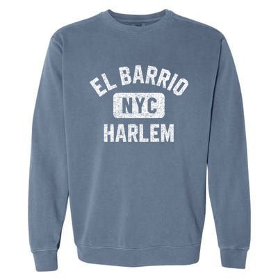 El Barrio Harlem Nyc Gym Style Distressed White Print Gift Garment-Dyed Sweatshirt