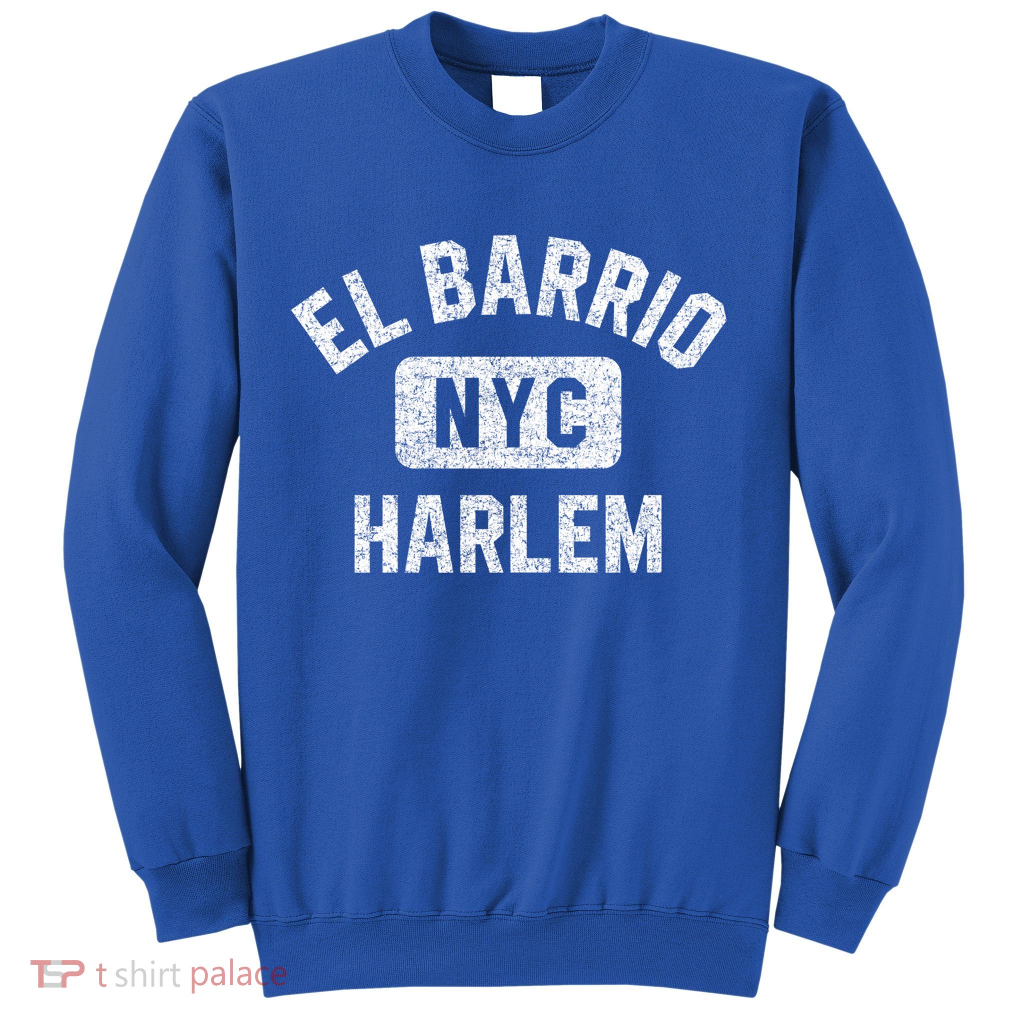 El Barrio Harlem Nyc Gym Style Distressed White Print Gift Sweatshirt