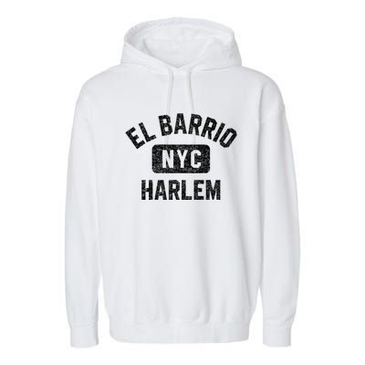 El Barrio Harlem Nyc Gym Style Distressed White Print Gift Garment-Dyed Fleece Hoodie