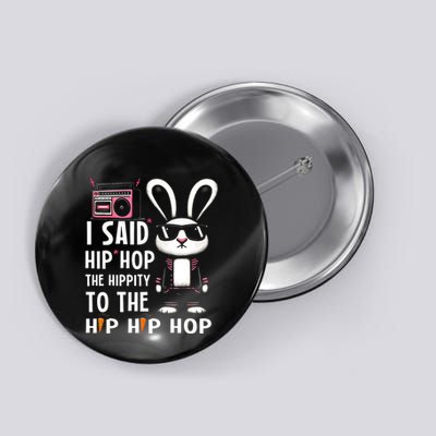 Easter Bunny Hip Hop Hippity Funny Women Button