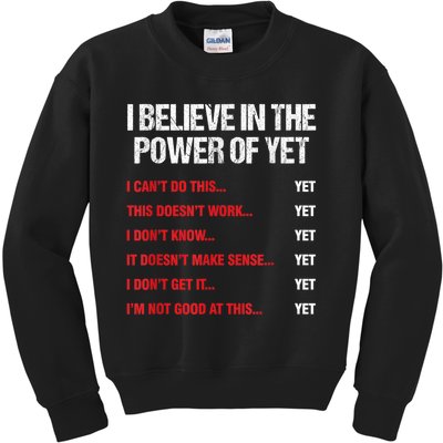 Encouragement Believe In The Power Of Yet Motivational Kids Sweatshirt