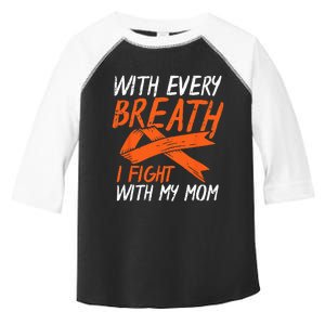 Every Breath I Fight With My Mom Kidney Leukemia Cancer Gift Toddler Fine Jersey T-Shirt