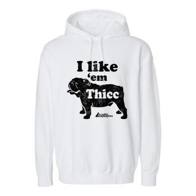 English Bulldog I Like Em Thicc Dog Silhouette Garment-Dyed Fleece Hoodie