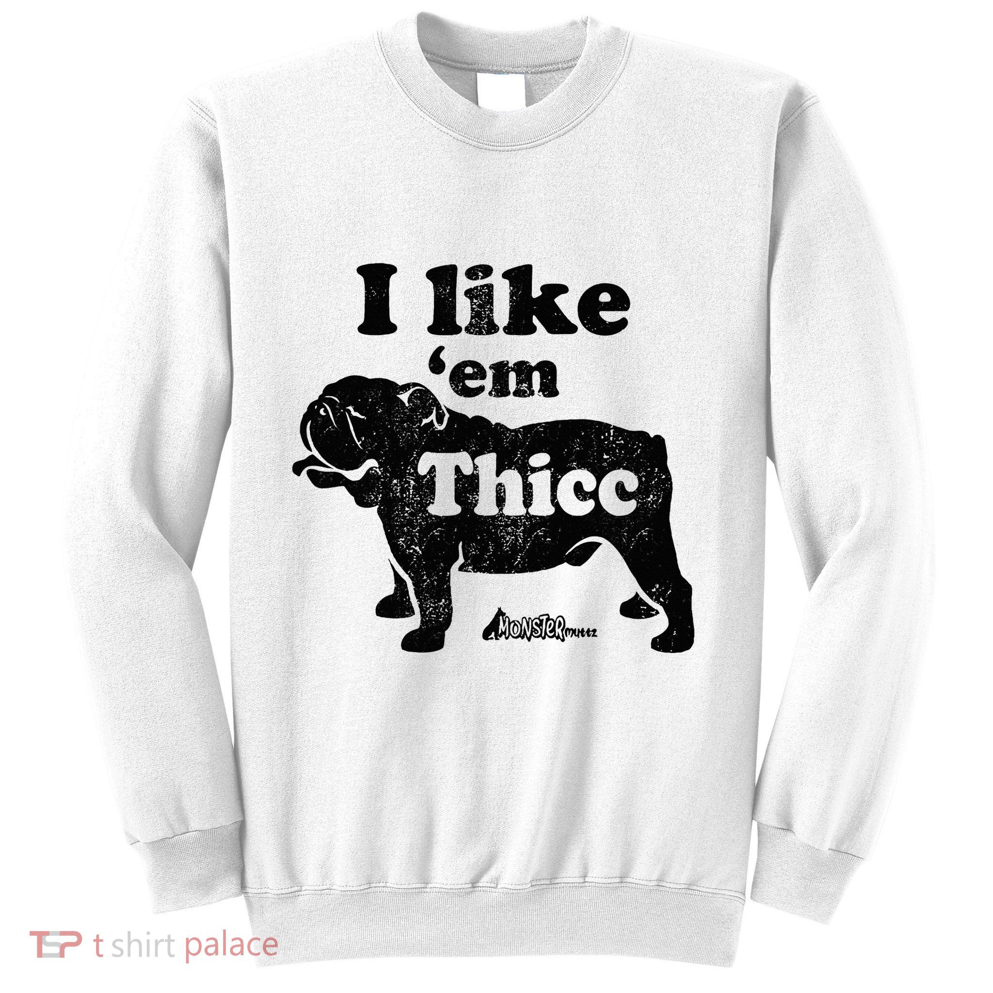 English Bulldog I Like Em Thicc Dog Silhouette Sweatshirt