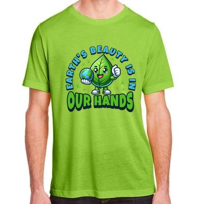 Earth’S Beauty Is In Our Hands Preservation Meaningful Gift Adult ChromaSoft Performance T-Shirt