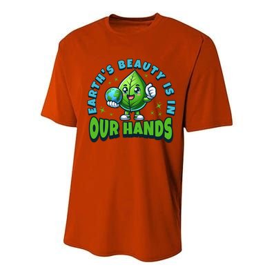 Earth’S Beauty Is In Our Hands Preservation Meaningful Gift Performance Sprint T-Shirt