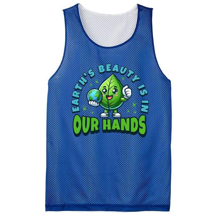 Earth’S Beauty Is In Our Hands Preservation Meaningful Gift Mesh Reversible Basketball Jersey Tank