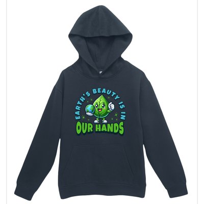 Earth’S Beauty Is In Our Hands Preservation Meaningful Gift Urban Pullover Hoodie