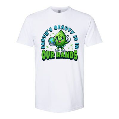 Earth’S Beauty Is In Our Hands Preservation Meaningful Gift Softstyle CVC T-Shirt