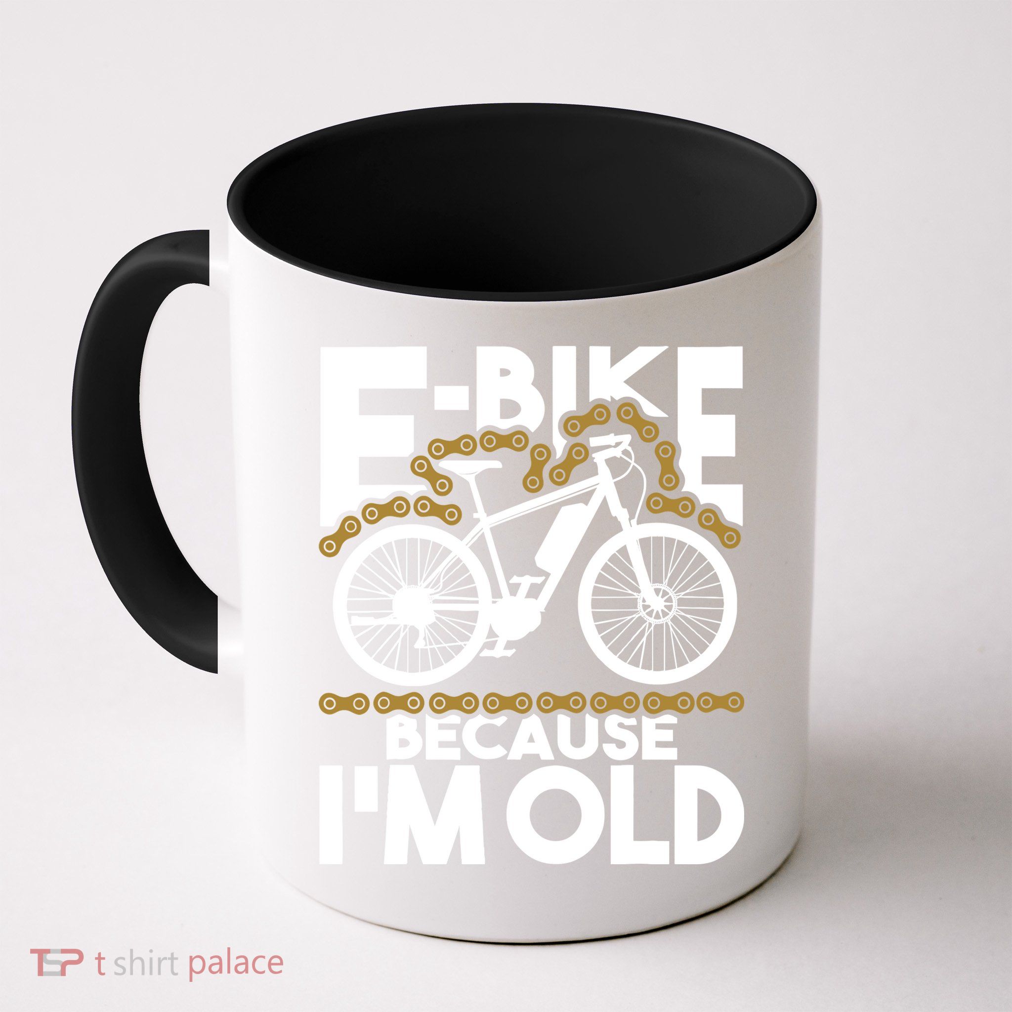 Ebike Because IM Old Electric Bike Bicycle Cycling Mug