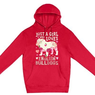 English Bulldog Just A Girl Who Loves Dog Flower Floral Premium Pullover Hoodie