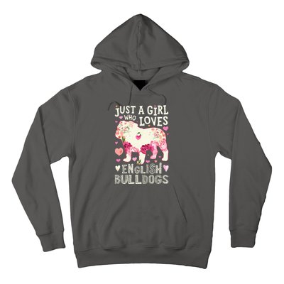 English Bulldog Just A Girl Who Loves Dog Flower Floral Hoodie