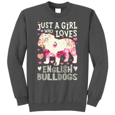 English Bulldog Just A Girl Who Loves Dog Flower Floral Tall Sweatshirt