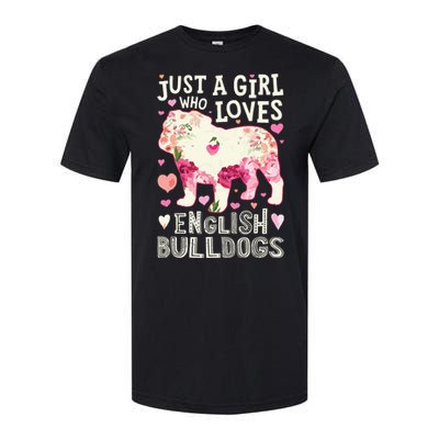 English Bulldog Just A Girl Who Loves Dog Flower Floral Softstyle CVC T-Shirt