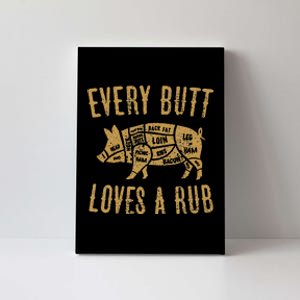 Every Butt Loves A Good Rub Funny Pig Pork Bbq Canvas