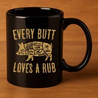 Every Butt Loves A Good Rub Funny Pig Pork Bbq 11oz C Handle Ceramic Mug