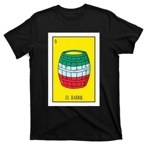 El Barril Lottery Gift The Barrell Card Mexican Lottery T-Shirt