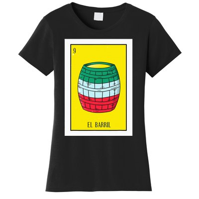 El Barril Lottery Gift The Barrell Card Mexican Lottery Women's T-Shirt