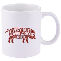Every Butt Loves A Good Rub Meat Smoking Bbq 11oz C Handle Ceramic Mug