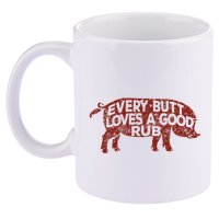 Every Butt Loves A Good Rub Meat Smoking Bbq 11oz C Handle Ceramic Mug