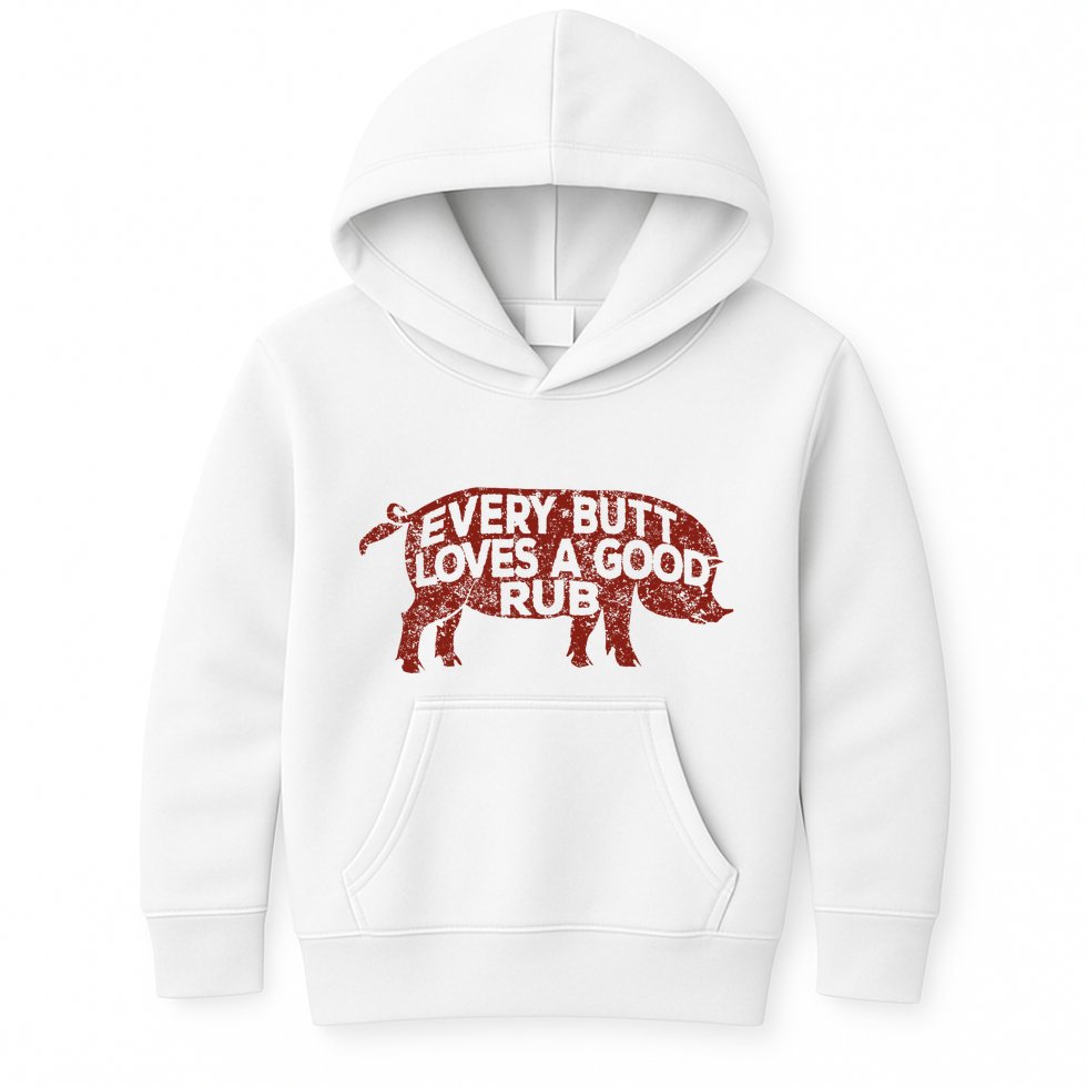 Every Butt Loves A Good Rub Meat Smoking Bbq Kids Hoodie