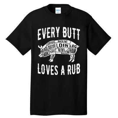 Every Butt Loves A Rub Funny BBQ Meat Smoker Barbecue Tall T-Shirt