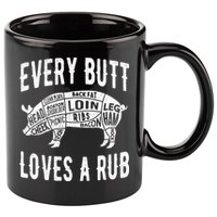 Every Butt Loves A Rub Funny BBQ Meat Smoker Barbecue 11oz C Handle Ceramic Mug