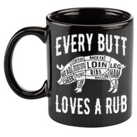 Every Butt Loves A Rub Funny BBQ Meat Smoker Barbecue 11oz C Handle Ceramic Mug