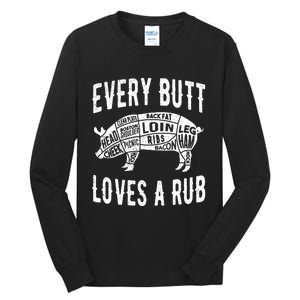 Every Butt Loves A Rub Funny BBQ Meat Smoker Barbecue Tall Long Sleeve T-Shirt