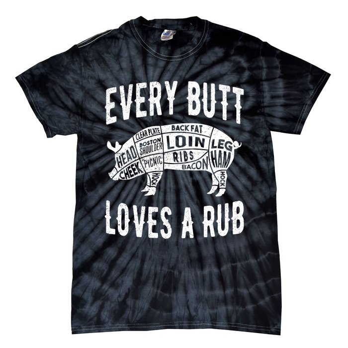 Every Butt Loves A Rub Funny BBQ Meat Smoker Barbecue Tie-Dye T-Shirt