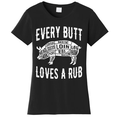 Every Butt Loves A Rub Funny BBQ Meat Smoker Barbecue Women's T-Shirt