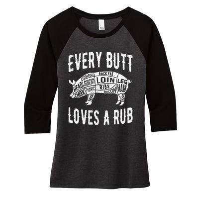 Every Butt Loves A Rub Funny BBQ Meat Smoker Barbecue Women's Tri-Blend 3/4-Sleeve Raglan Shirt