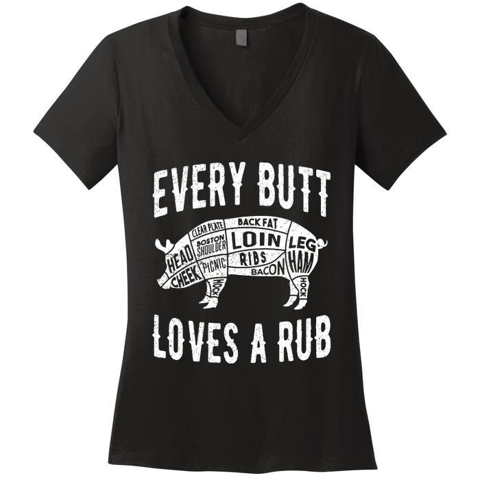 Every Butt Loves A Rub Funny BBQ Meat Smoker Barbecue Women's V-Neck T-Shirt