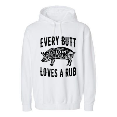 Every Butt Loves A Rub Funny BBQ Meat Smoker Barbecue Garment-Dyed Fleece Hoodie