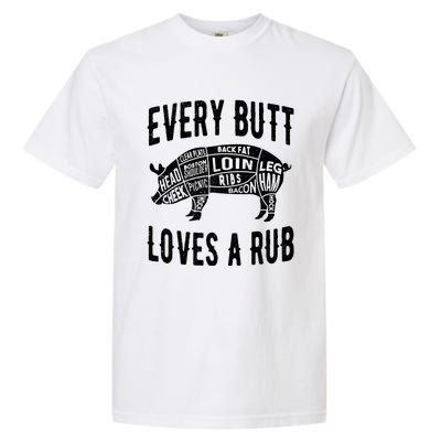 Every Butt Loves A Rub Funny BBQ Meat Smoker Barbecue Garment-Dyed Heavyweight T-Shirt