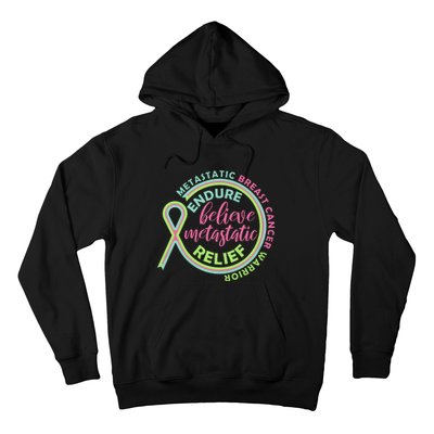 Endure Believe Metastatic Relief Metastatic Breast Cancer Warrior Hoodie