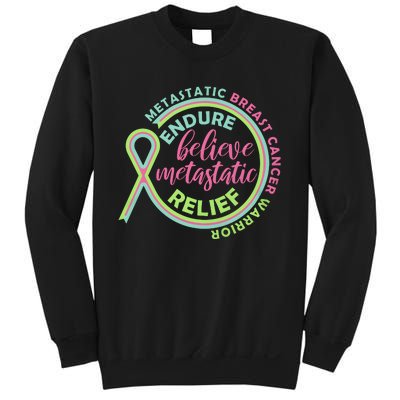 Endure Believe Metastatic Relief Metastatic Breast Cancer Warrior Sweatshirt