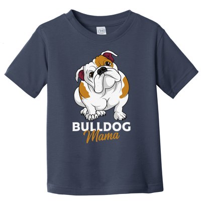 English Bulldog Mama Cute Bully Dog Mom Funny Womens Gift Toddler T-Shirt