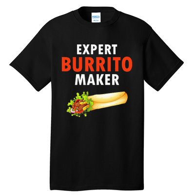 Expert Burrito Maker Street Food Taco Day Gag Tall T-Shirt