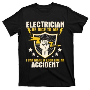 Electrician Be Nice To Me Wireman Lineman Electrical Work T-Shirt