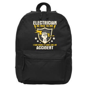 Electrician Be Nice To Me Wireman Lineman Electrical Work 16 in Basic Backpack