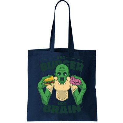 Eat Burger Not Brain Funny Zombie Tote Bag