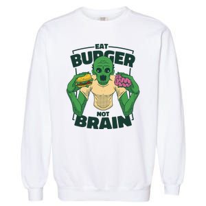 Eat Burger Not Brain Funny Zombie Garment-Dyed Sweatshirt