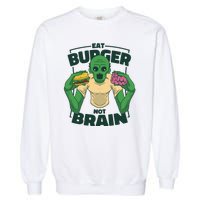 Eat Burger Not Brain Funny Zombie Garment-Dyed Sweatshirt