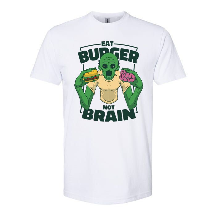 Eat Burger Not Brain Funny Zombie Softstyle CVC T-Shirt