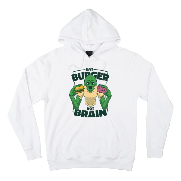 Eat Burger Not Brain Funny Zombie Hoodie