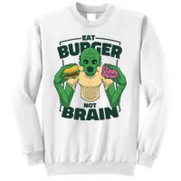 Eat Burger Not Brain Funny Zombie Sweatshirt