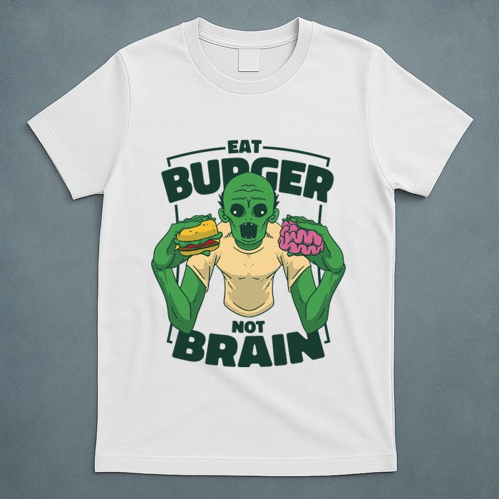 Eat Burger Not Brain Funny Zombie T-Shirt