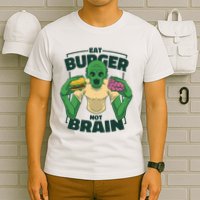 Eat Burger Not Brain Funny Zombie T-Shirt