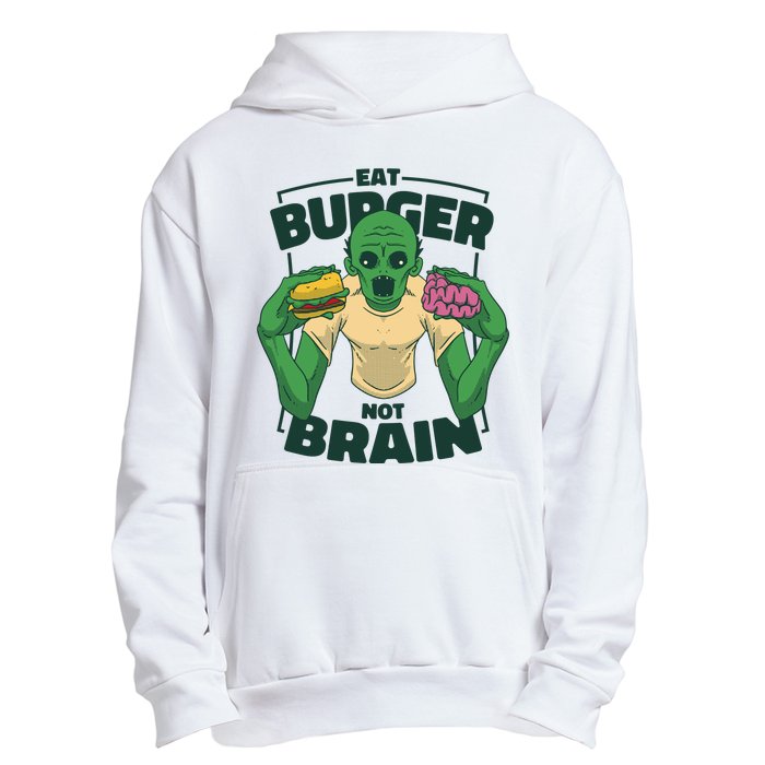 Eat Burger Not Brain Funny Zombie Urban Pullover Hoodie